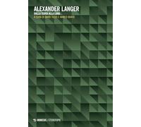 Alexander Langer. Dalla terra alla luna