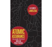 Alexander Lanoszka Atomic Assurance (Copertina rigida)