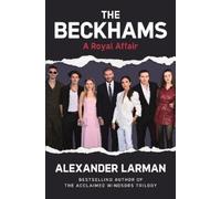 Alexander Larman The Beckhams (Tascabile)