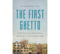 Alexander Lee The First Ghetto (Copertina rigida)
