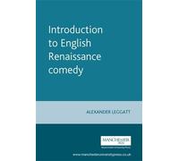 Alexander Leggatt Introduction to English Renaissance Comedy (Tascabile)
