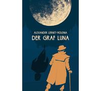 Alexander Lernet-Holenia Prof. Dr. Wynfrid Kriegle Der Graf Luna: Ro (Tascabile)