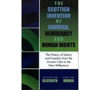 Alexander Leslie Kliefort The Scottish Invention of America, Democra (Tascabile)