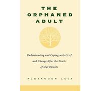 Alexander Levy The Orphaned Adult (Tascabile)