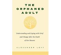 Alexander Levy The Orphaned Adult (Tascabile)