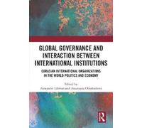 Alexander Libma Global Governance and Interaction between Internatio (Tascabile)