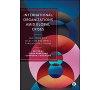 Alexander Libma International Organizations Amid Global Crise (Copertina rigida)