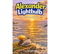 Alexander Lightbulb and the Flight: Book Three