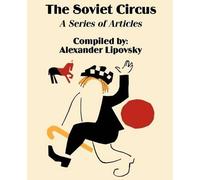 Alexander Lipovsky The Soviet Circus (Tascabile)