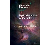 Alexander Lipton Hydrodynamics of Markets (Tascabile)