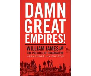 Alexander Livingston Damn Great Empires (Tascabile)