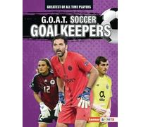 Alexander Lowe G.O.A.T. Soccer Goalkeepers (Tascabile)