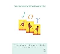 Alexander Lowen – Joy – La resa al corpo e alla vita – Tascabile (Compass)