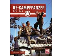 Alexander Lüdeke US-Kampfpanzer bis 1945 (Copertina rigida)