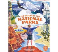 Alexander M. Rigby The Nature of Our National Parks (Copertina rigida)