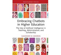 Alexander M. Sidorkin Embracing Chatbots in Higher Education (Copertina rigida)