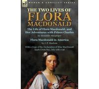 Alexander MacGregor J P MacLean The Two Lives of Flora MacDonald (Tascabile)