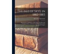 Alexander MacKenzie The Isle of Skye in 1882-1883 (Tascabile)