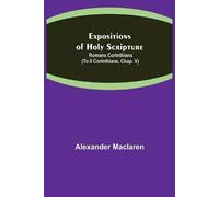 Alexander MacLaren Expositions of Holy Scripture (Tascabile)