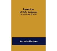 Alexander MacLaren Expositions of Holy Scripture (Tascabile)