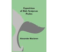 Alexander MacLaren Expositions of Holy Scripture (Tascabile)
