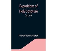 Alexander MacLaren Expositions of Holy Scripture (Tascabile)