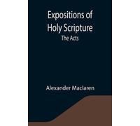 Alexander MacLaren Expositions of Holy Scripture (Tascabile)