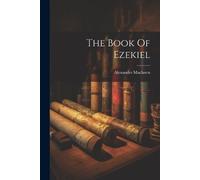 Alexander MacLaren The Book Of Ezekiel (Tascabile)