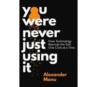 Alexander Manu You Were Never Just Using It (Tascabile)