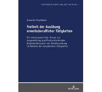 Alexander Masch Freiheit der Ausuebung erwerbsberuflicher Tae (Copertina rigida)