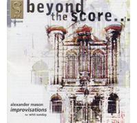 Alexander Mason Alexander Mason: Beyond the score Album