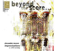 Alexander Mason - Beyond the Score-Improvs for W