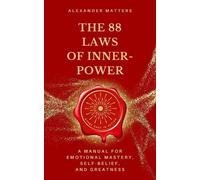 Alexander Matters The 88 Laws of Inner-Power (Tascabile) 88 Laws