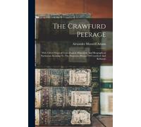 Alexander Maxwell Adams The Crawfurd Peerage (Tascabile)