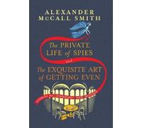 Alexander McCal The Private Life of Spies and The Exquisite A (Copertina rigida)