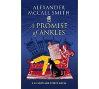 Alexander McCall Smith A Promise of Ankles (Copertina rigida)