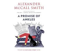 Alexander McCall Smith A Promise of Ankles (Tascabile) 44 Scotland Street Series