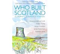 Alexander McCall Smith Alistair Moffat Kathleen Jami Who Built Scotl (Tascabile)