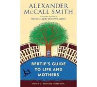 Alexander McCall Smith Bertie's Guide to Life and Mothers (Tascabile)