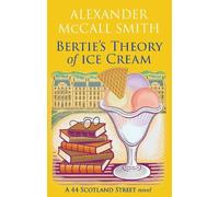 Alexander McCall Smith Bertie's Theory of Ice Cream (Tascabile)