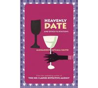 Alexander McCall Smith Heavenly Date And Other Flirtations (Tascabile)