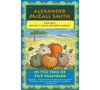 Alexander McCall Smith In the Time of Five Pumpkins (Tascabile)
