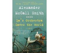 Alexander McCall Smith La's Orchestra Saves the World (Tascabile)