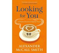 Alexander McCall Smith Looking for You (Tascabile) Perfect Passion Company