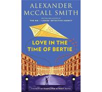 Alexander McCall Smith Love in the Time of Bertie (Tascabile)
