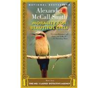 Alexander McCall Smith Morality for Beautiful Girls (Tascabile)