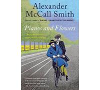 Alexander McCall Smith Pianos and Flowers (Tascabile)