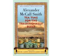 Alexander McCall Smith Tea Time for the Traditionally Built (Tascabile)