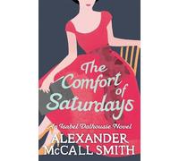 Alexander McCall Smith The Comfort Of Saturdays (Tascabile)