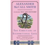 Alexander McCall Smith The Conditions of Unconditional Love (Tascabile)
